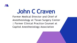 John C Craven - Dynamic and Highly Dedicated Professional