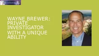 Wayne Brewer: Private investigator with a unique ability