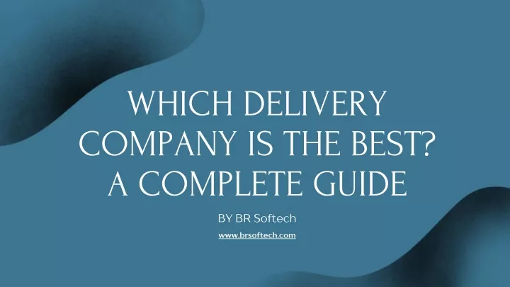 which delivery company is the best a complete