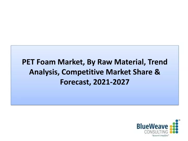 pet foam market by raw material trend analysis