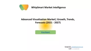 Advanced Visualization market Opportunities, Trends & Forecast 2021 - 2027