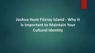 joshua hunt fitzroy island why it is important to maintain your cultural identity
