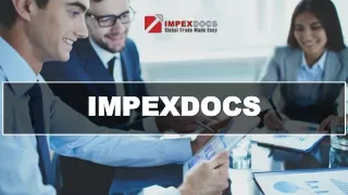 How ImpexDocs Takes Complete Care of Your Export Documents