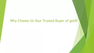 why choose us your trusted buyer of gold