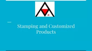stamping and customized products