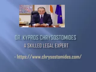 Dr. Kypros Chrysostomides - A Skilled Legal Expert