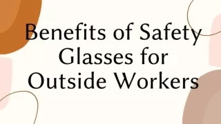 The Benefits of Safety Glasses for Outside Employees/ Workers