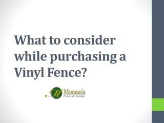 what to consider while purchasing a vinyl fence