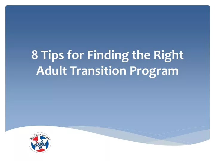 8 tips for finding the right adult transition program