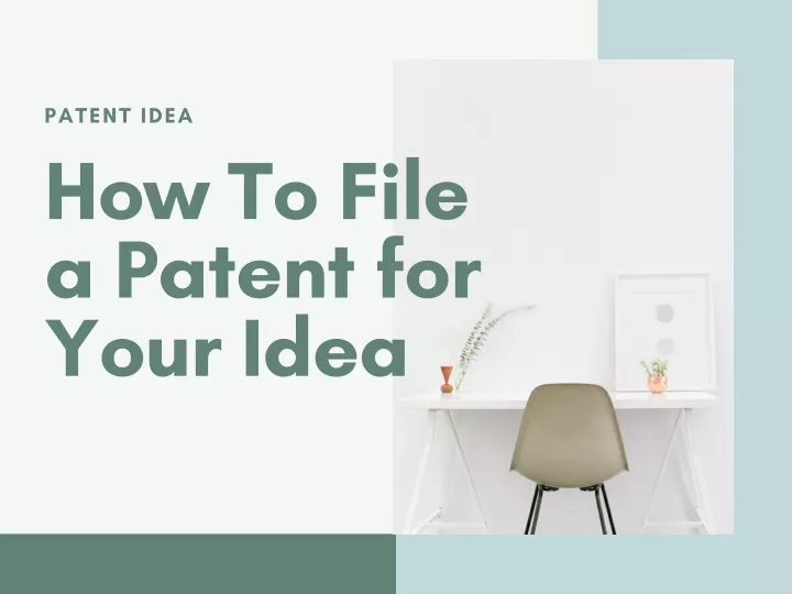 patent idea how to file a patent for your idea