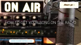 Get Your Song On The Radio