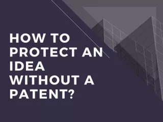 How To Protect An Idea Without A Patent