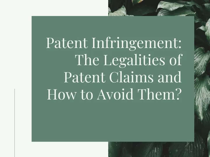 patent infringement the legalities of patent