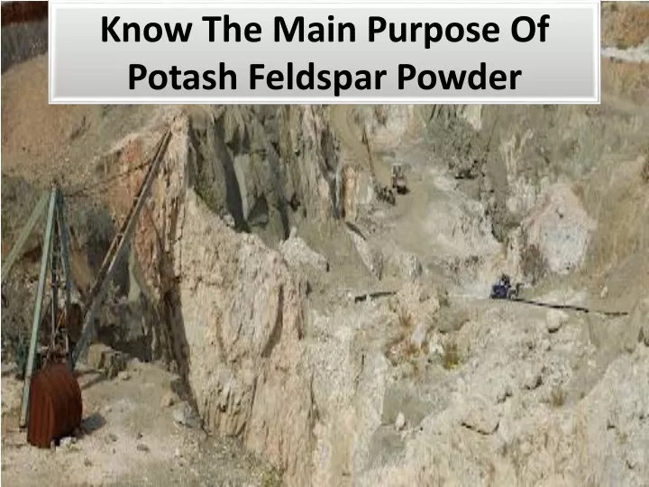 know the main purpose of potash feldspar powder