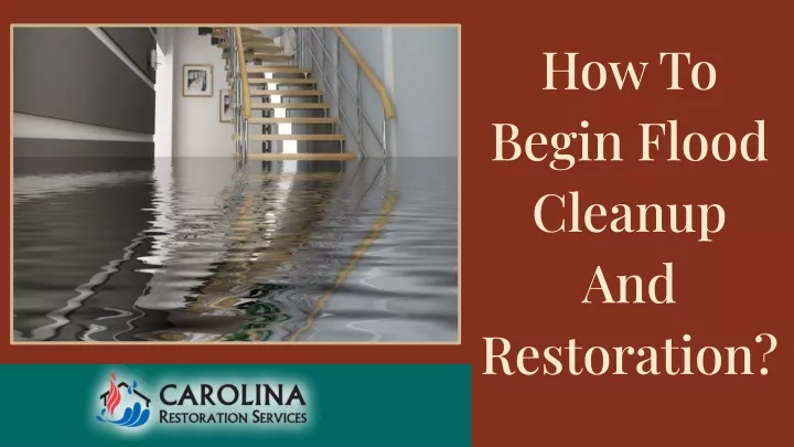 how to begin flood cleanup and restoration