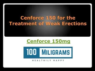 Cenforce 150 for the Treatment of Weak Erections