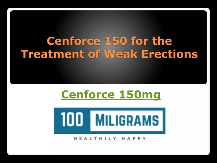 cenforce 150 for the treatment of weak erections