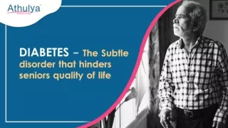 Diabetes - The Subtle disorder that hinders seniors quality of life | Athulya