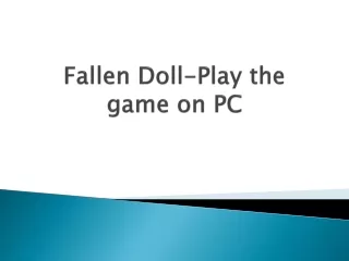 fallen doll play the game on pc