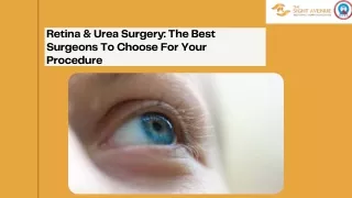 Retina & Urea Surgery The Best Surgeons To Choose For Your Procedure