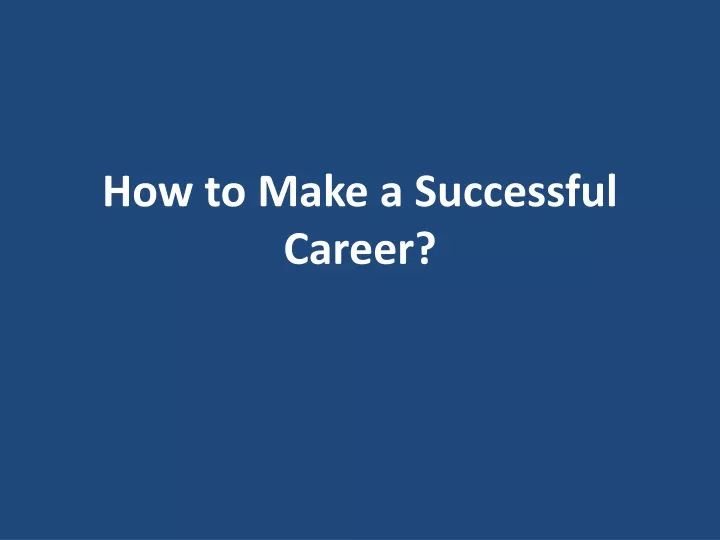 how to make a successful career
