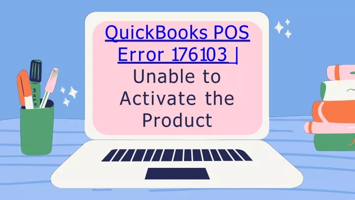 quickbooks pos e rr o r 1 7 6 1 0 3 unable