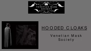 Hooded Cloaks - Venetian Mask Society