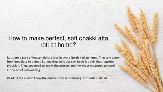 How to make perfect, soft chakki atta roti at home?