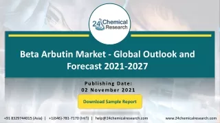 beta arbutin market global outlook and forecast