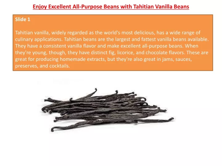 enjoy excellent all purpose beans with tahitian vanilla beans