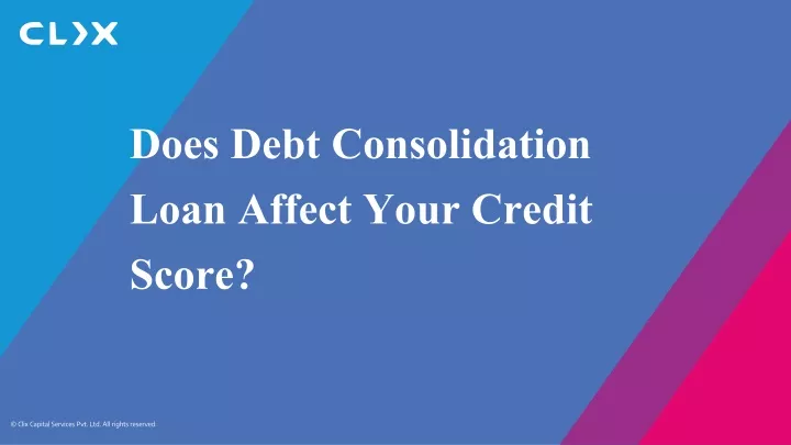 does debt consolidation loan affect your credit