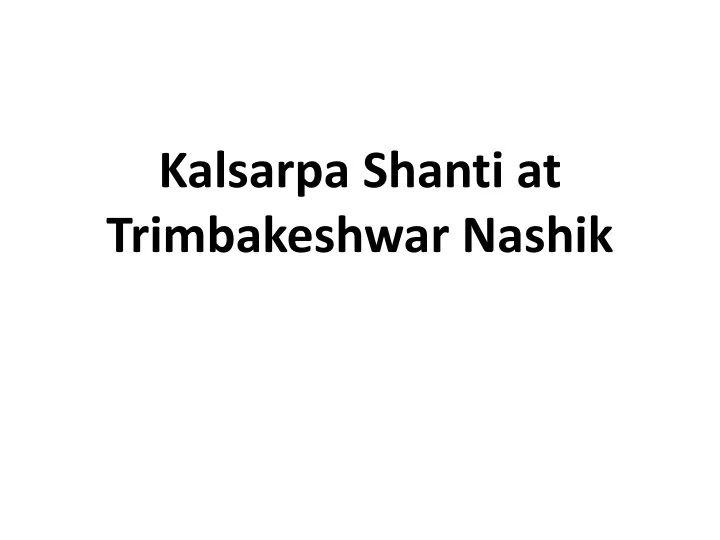 kalsarpa shanti at trimbakeshwar nashik