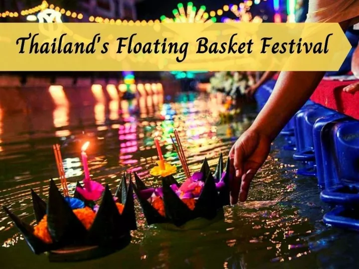 thailand s floating basket festival