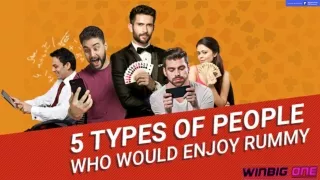 5 Types Of People Who Would Enjoy Rummy - Winbig Rummy