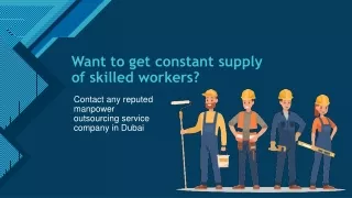 want to get constant supply of skilled workers