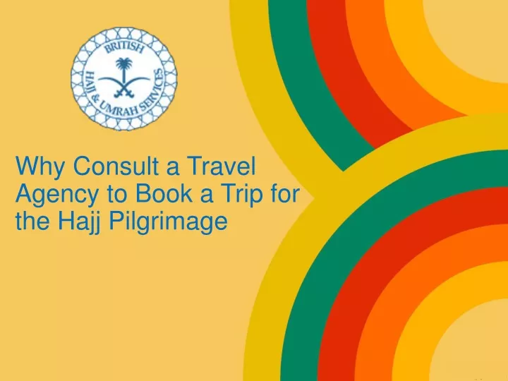 why consult a travel agency to book a trip for the hajj pilgrimage