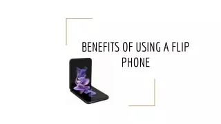 benefits of using a flip phone