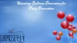 Stunning Balloons Decoration for Party Decoration - slide 1