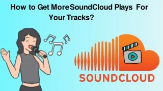 How to Get More SoundCloud Plays For Your Tracks?