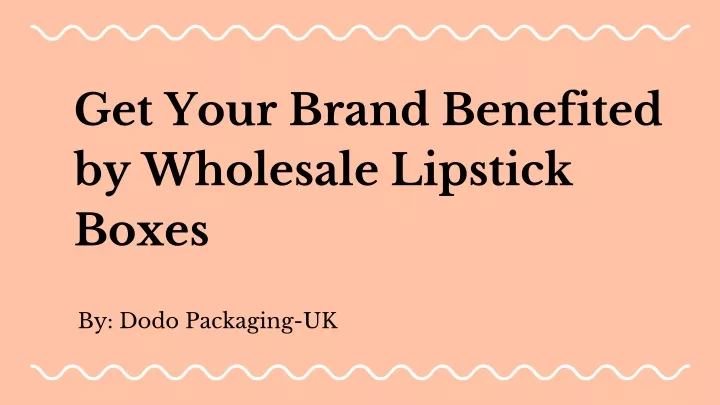get your brand benefited by wholesale lipstick