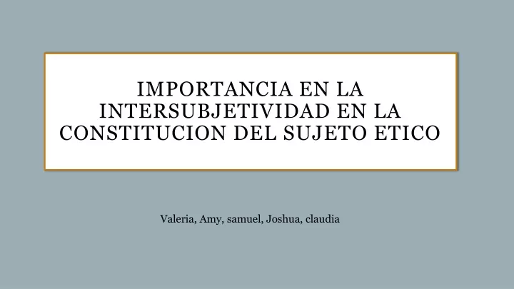 importancia en la intersubjetividad en la constitucion del sujeto etico
