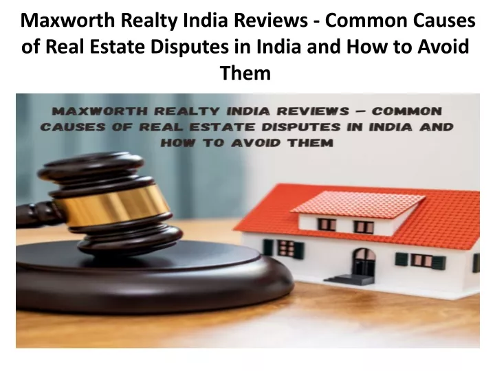 maxworth realty india reviews common causes