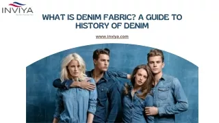 What is Denim Fabric? A Guide to History of Denim