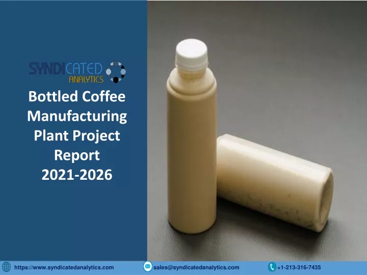 bottled coffee manufacturing plant project report