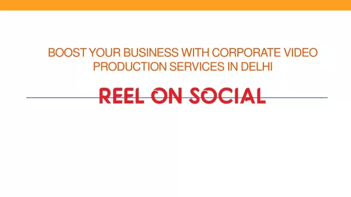 boost your business with corporate video production services in delhi