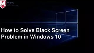 How to Solve Black Screen Problem in Windows 10