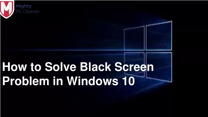 h ow to solve black screen problem in windows 10