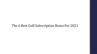 the 6 best golf subscription boxes for 2021