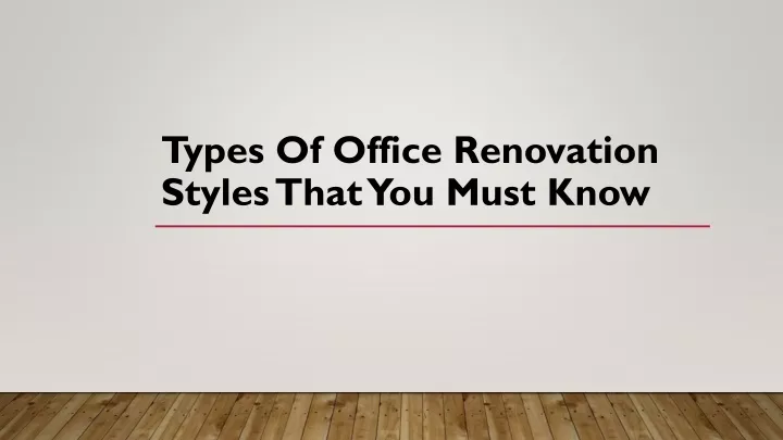 types of office renovation styles that you must know