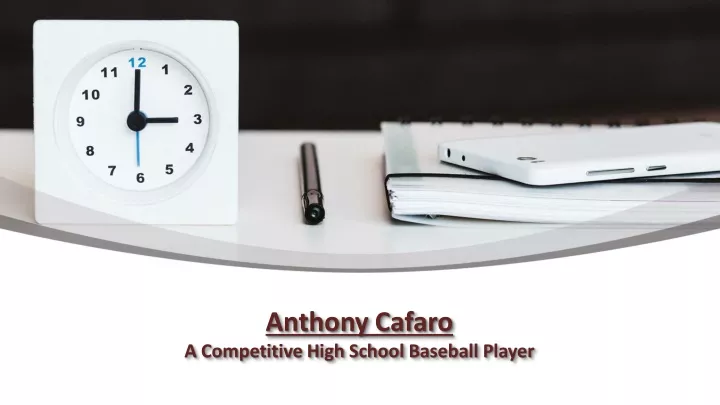 anthony cafaro a c ompetitive h igh s chool b aseball p layer